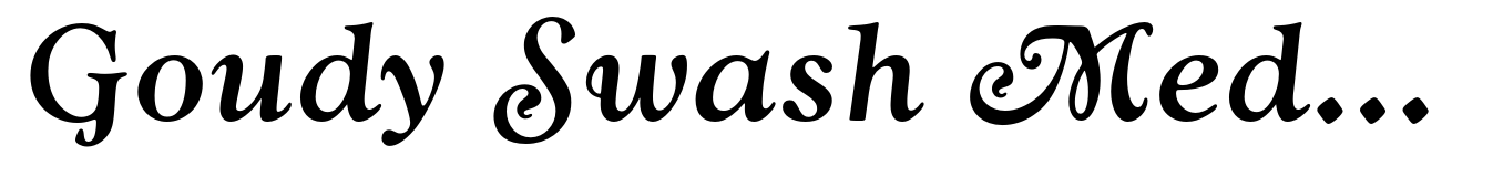 Goudy Swash Medium Italic